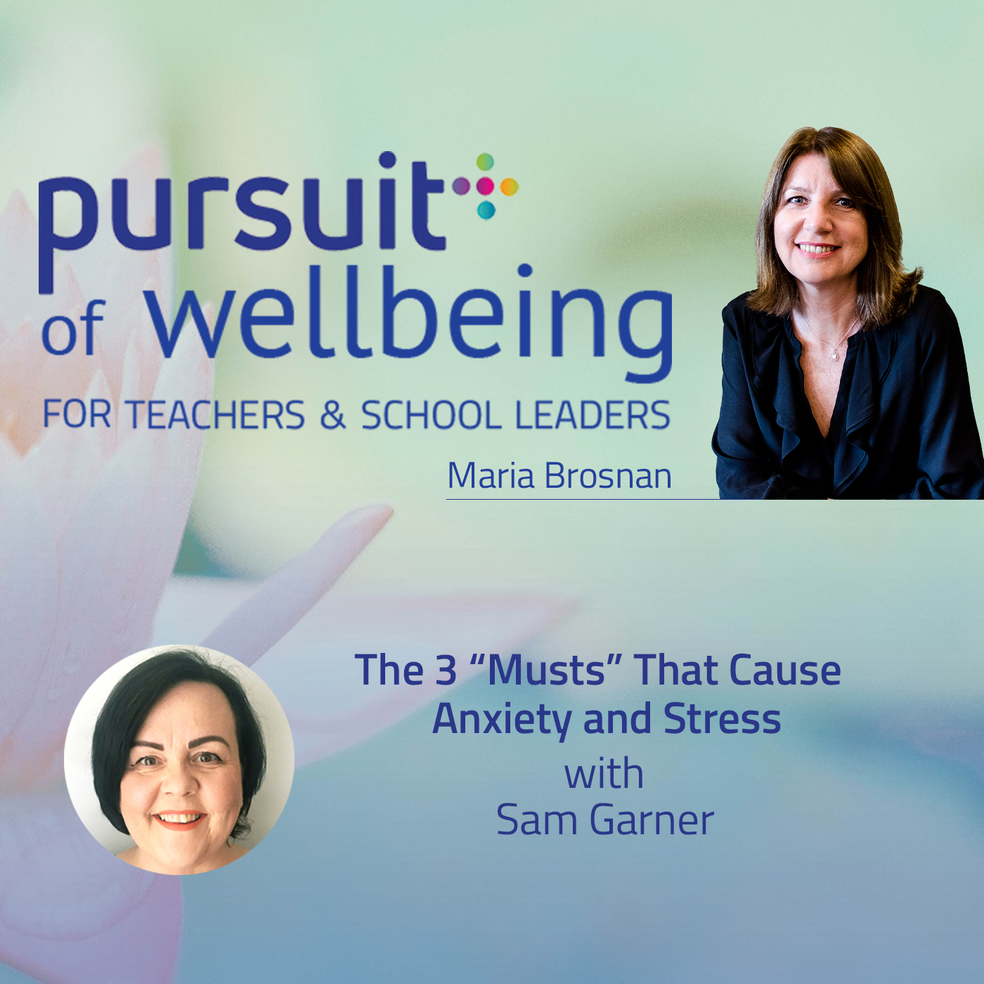The 3 “Musts” That Cause Anxiety and Stress with Sam Garner