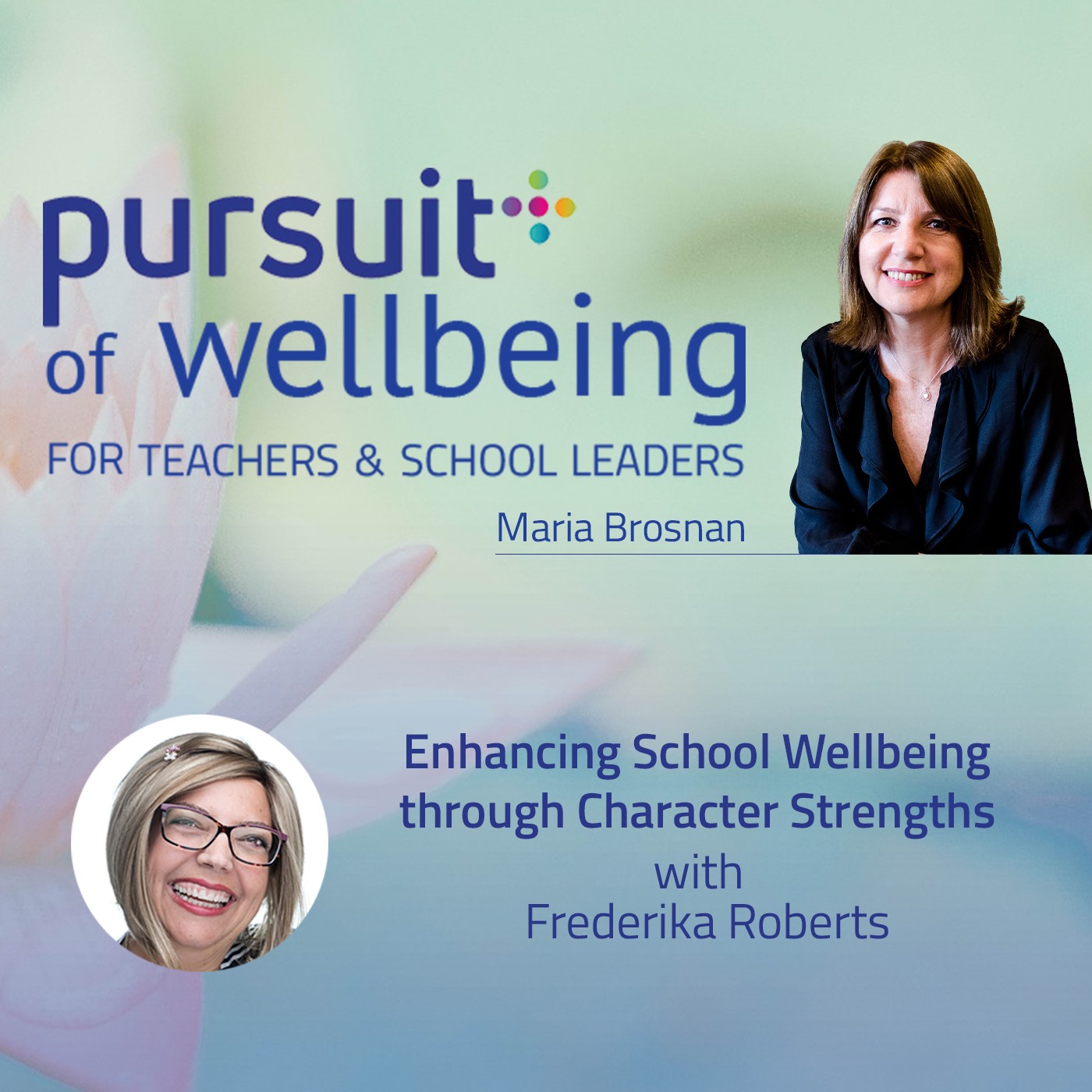 Enhancing School Wellbeing through Character Strengths with Frederika Roberts